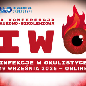 IX Konferencja Infekcje w Okulistyce 2026